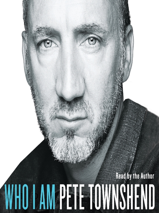 Title details for Who I Am by Pete Townshend - Wait list